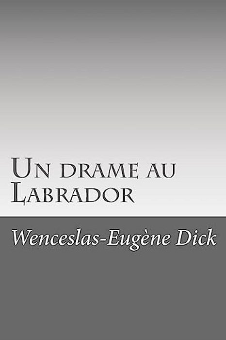 Un Drame Au Labrador-..