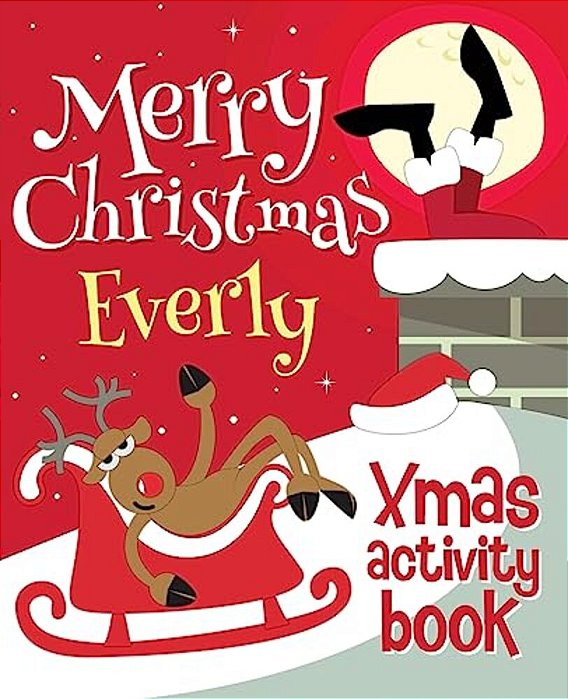 Merry Christmas Everly - Xmas Activity Book: (Personalized Children's Activity Book)-..