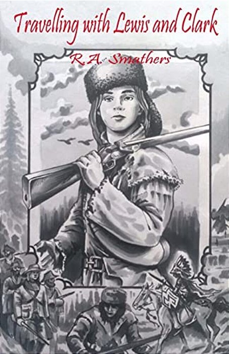 Travelling With Lewis & Clark-..