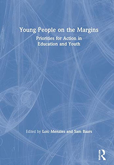Young People On The Margins: Priorities For Action In Education And Youth-..