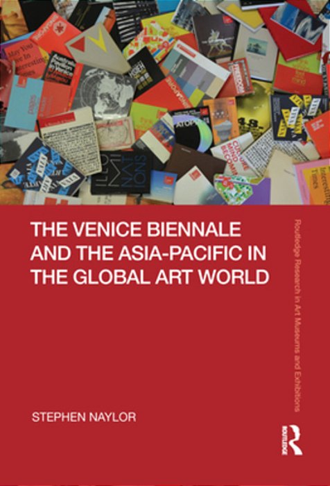 The Venice Biennale And The Asia-Pacific In The Global Art World-..