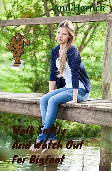 Walk Softly And Watch Out For Bigfoot-..