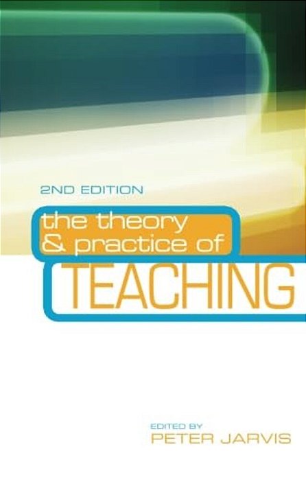 The Theory And Practice Of Teaching-..