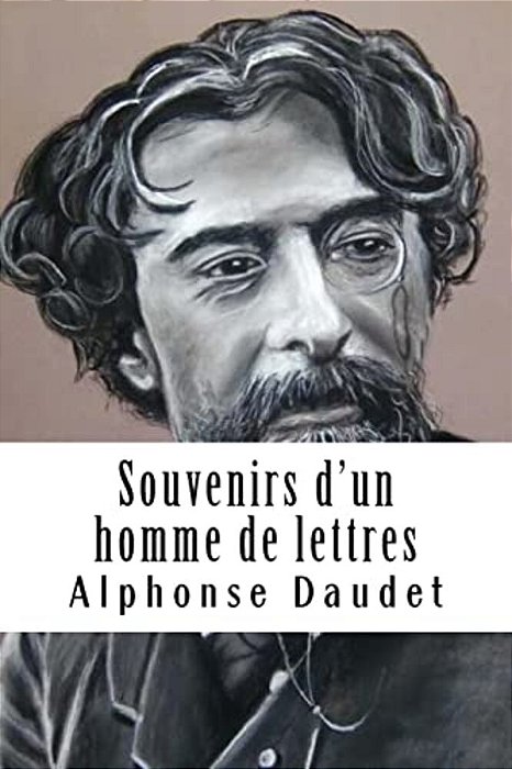 Souvenirs D'Un Homme De Lettres-..