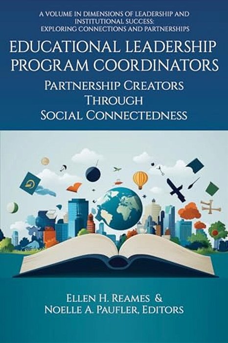 Educational Leadership Program Coordinators: Partnership Creators Through Social Connectedness-..