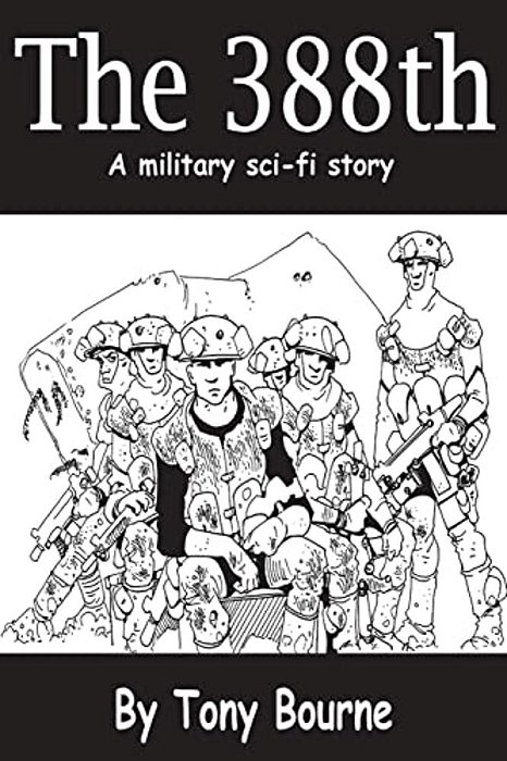 The 388Th: A Military Sci-Fi Story-..