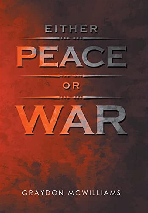 Either Peace Or War-..