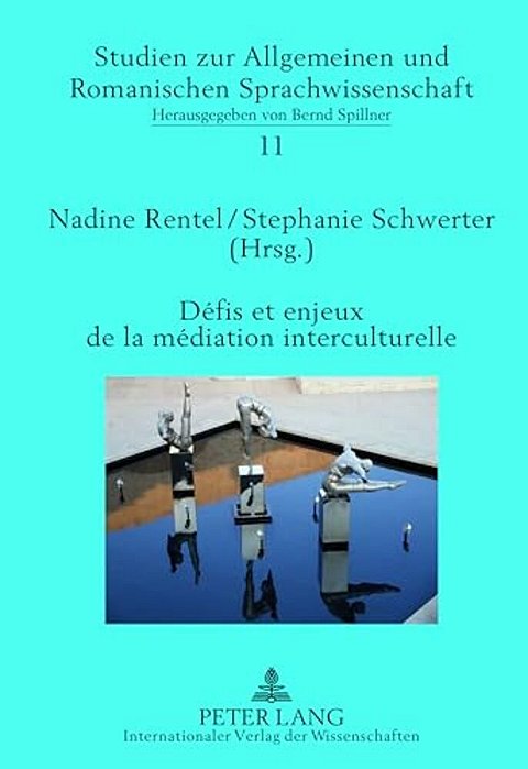 Défis Et Enjeux De La Médiation Interculturelle: Perspectives Plurilingues Et Transdisciplinaires-..