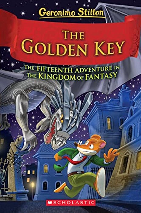 The Golden Key (Geronimo Stilton And The Kingdom Of Fantasy #15)-..