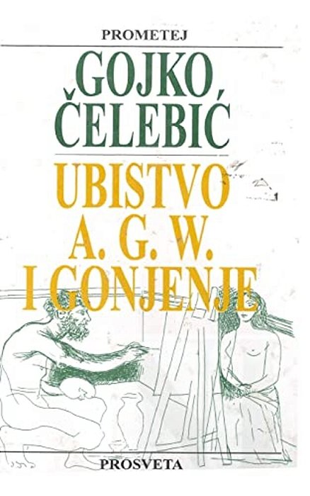 Ubistvo A. G. W. I Gonjenje-..