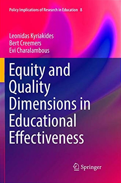 Equity And Quality Dimensions In Educational Effectiveness-..