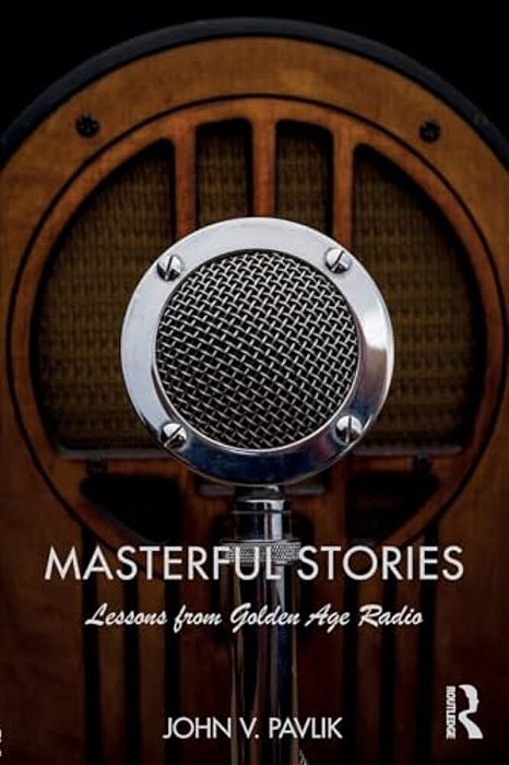 Masterful Stories: Lessons From Golden Age Radio-..