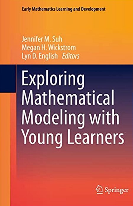 Exploring Mathematical Modeling With Young Learners-..