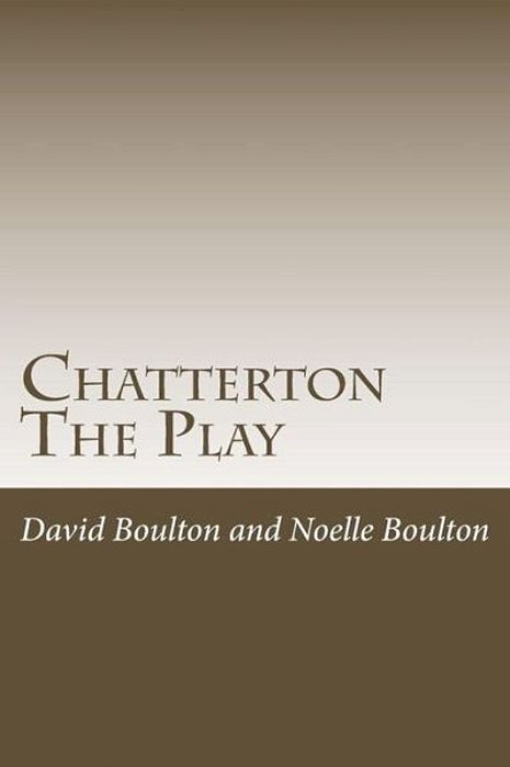 Chatterton: The Play-..