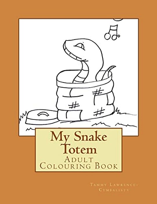 My Snake Totem: Adult Colouring Book-..