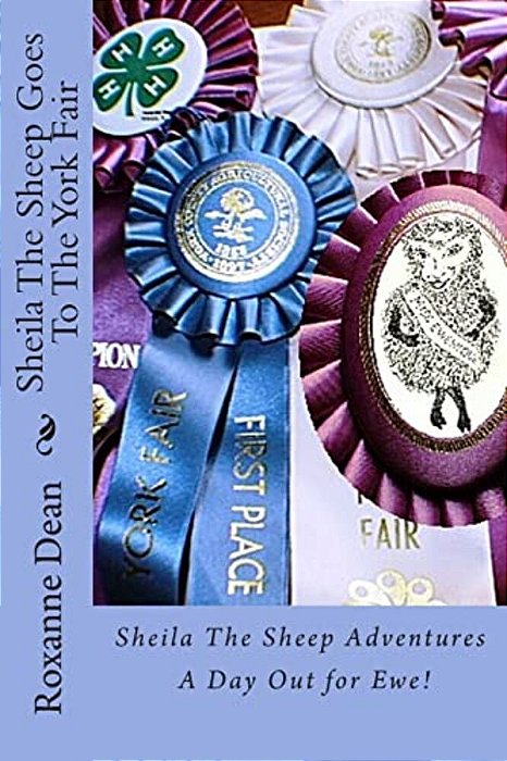 Sheila The Sheep Goes To The York Fair: A Day Out For Ewe!-..