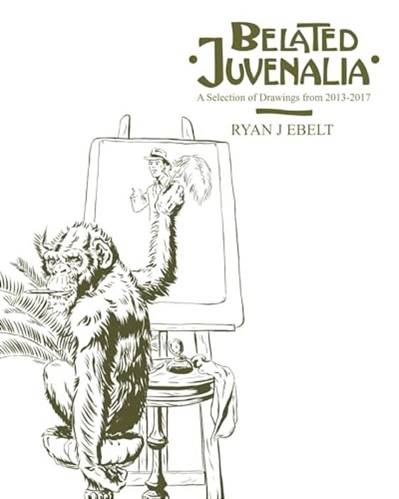 Belated Juvenalia: A Selection Of Drawings 2013-2017-..