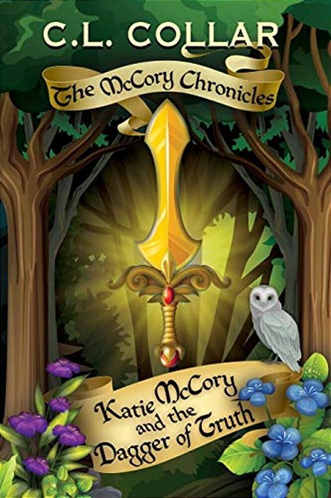 The Mccory Chronicles: Katie Mccory And The Dagger Of Truth-..