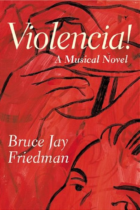 Violencia!: A Musical Novel-..