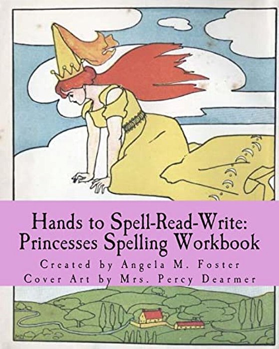 Hands To Spell-Read-write: Princesses Spelling Workbook-..
