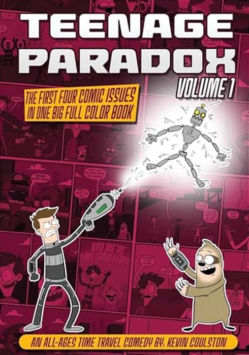 Teenage Paradox Volume 1 (Issues 1-4): An All-Ages Time Travel Comedy-..
