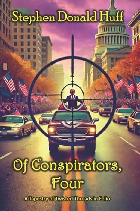 Of Conspirators, Four: A Tapestry Of Twisted Threads In Folio-..