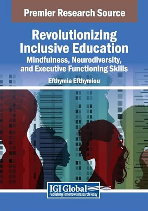 Revolutionizing Inclusive Education: Mindfulness, Neurodiversity, And Executive Functioning Skills-..