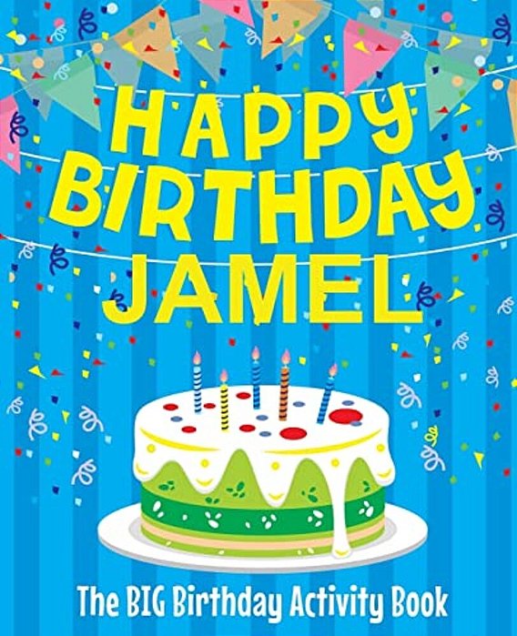 Happy Birthday Jamel - The Big Birthday Activity Book: Personalized Children's Activity Book-..