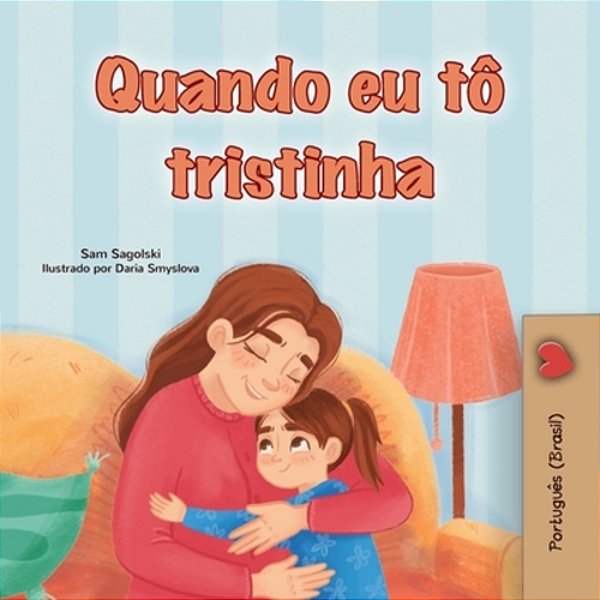 When I Am Gloomy (Portuguese Brazilian Children's Book)-..