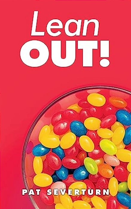 Lean Out!: (A Love Story)-..