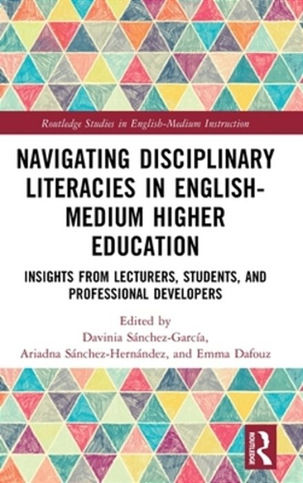 Navigating Disciplinary Literacies In English-Medium Higher Education: Insights From Lecturers, Students, And Professional Developers-..
