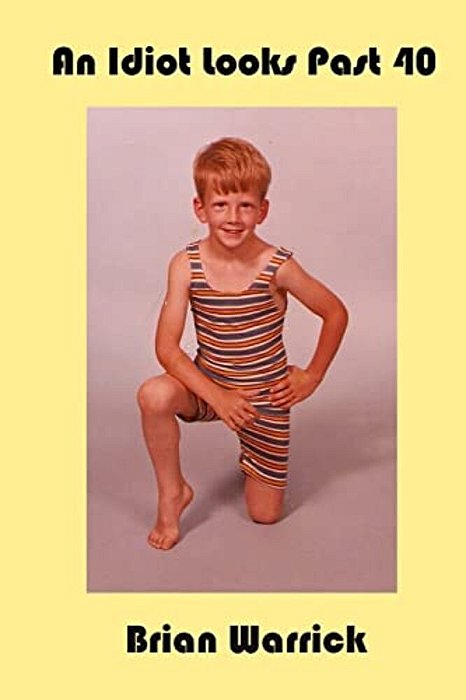 An Idiot Looks Past 40-..