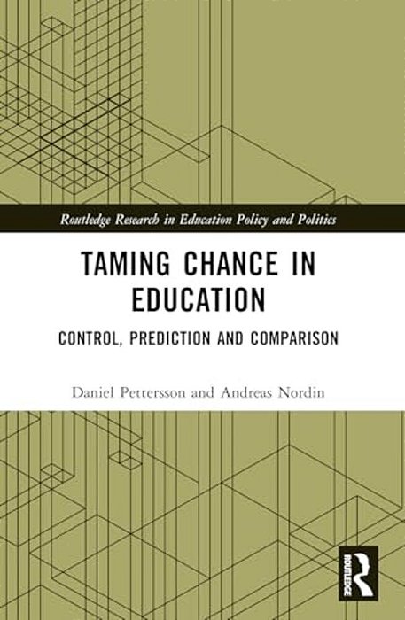 Taming Chance In Education: Control, Prediction And Comparison-..