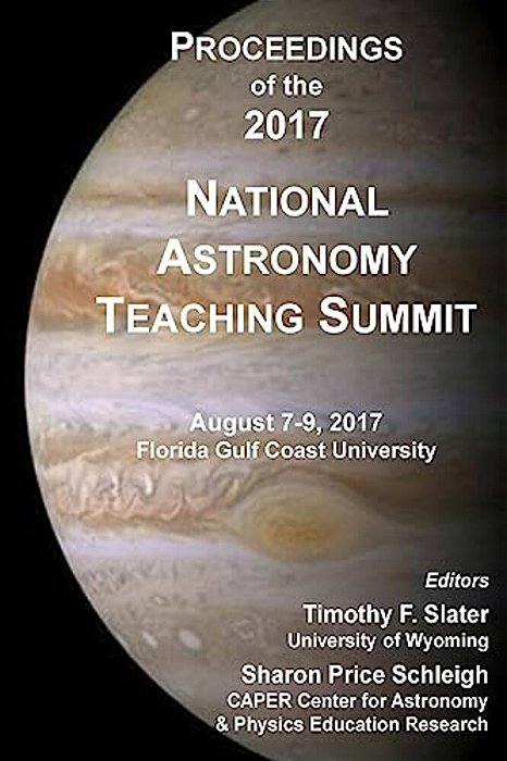 Proceedings Of The 2017 National Astronomy Teaching Summit-..