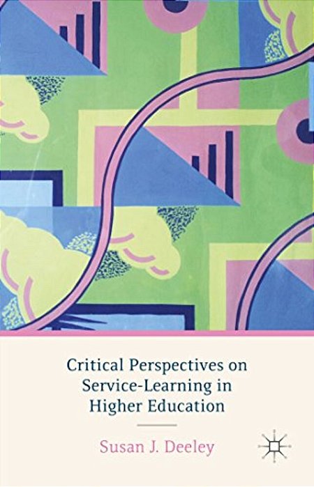 Critical Perspectives On Service-Learning In Higher Education-..