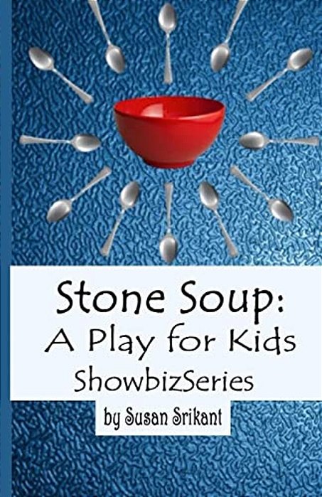 Stone Soup: A Play For Kids-..