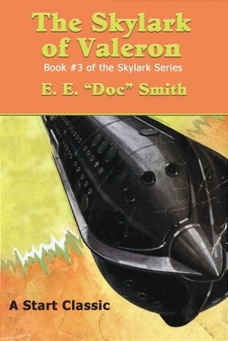 The Skylark Of Valeron: Book #3 Of The Skylark Series-..