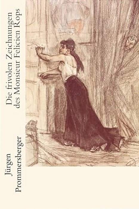 Die Frivolen Zeichnungen Des Monsieur Felicien Rops-..