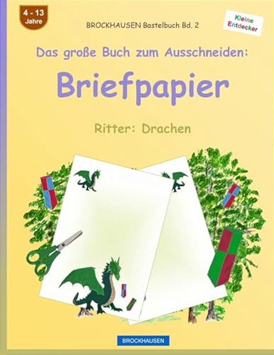 Brockhausen Bastelbuch Band 2 - Das Große Buch Zum Ausschneiden: Briefpapier: Ritter: Drachen-..