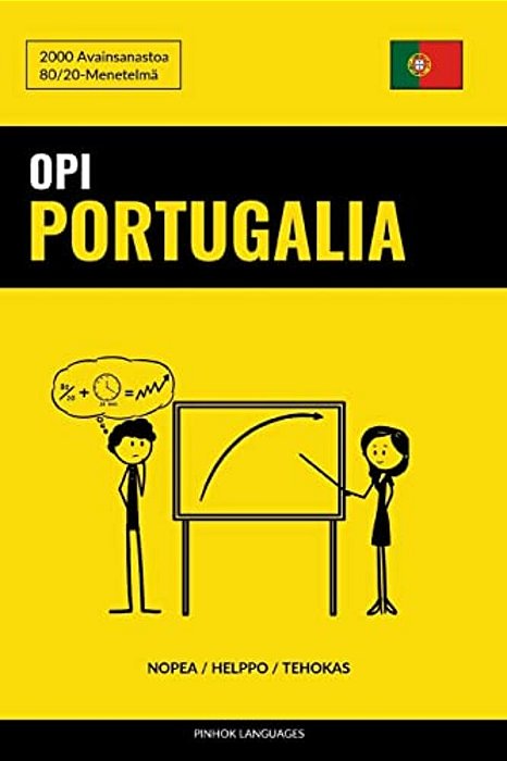 Opi Portugalia - Nopea/Helppo/tehokas: 2000 Avainsanastoa-..