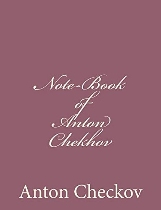 Note-Book Of Anton Chekhov-..