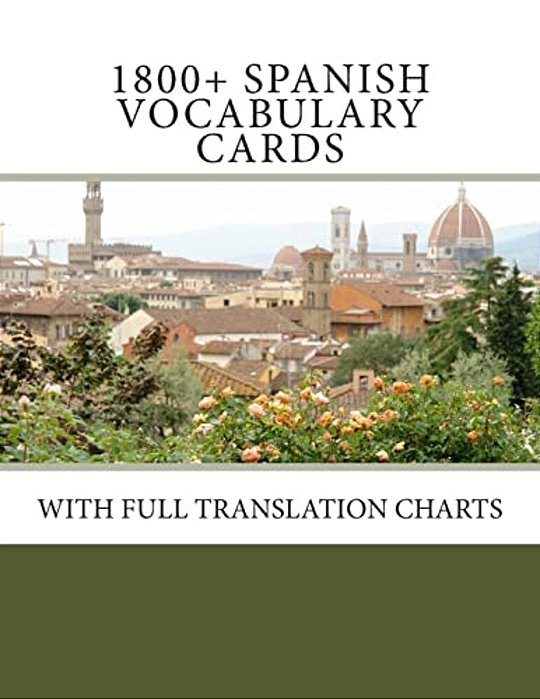 1800+ Spanish Vocabulary Cards: With Full Translation Charts-..
