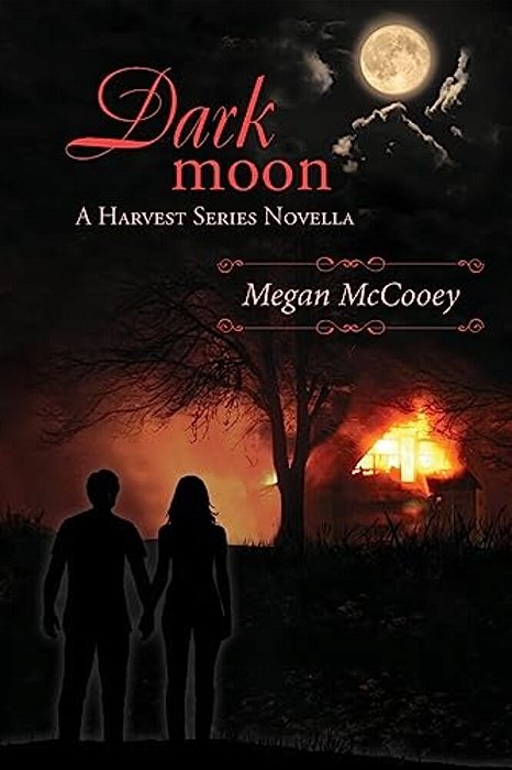 Dark Moon: A Harvest Series Novella-..