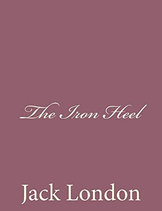 The Iron Heel-..