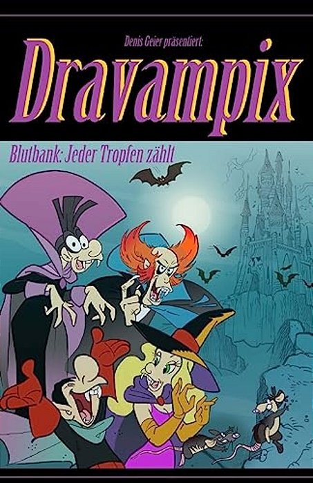 Dravampix: Blutbank: Jeder Tropfen Zählt-..