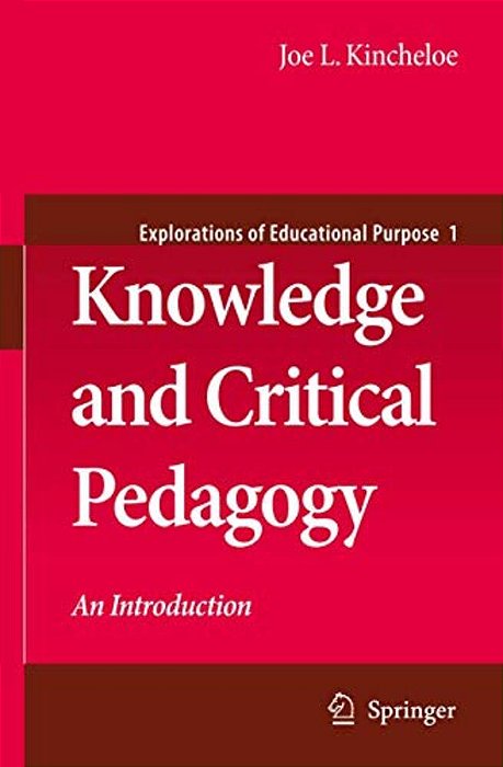 Knowledge And Critical Pedagogy: An Introduction-..