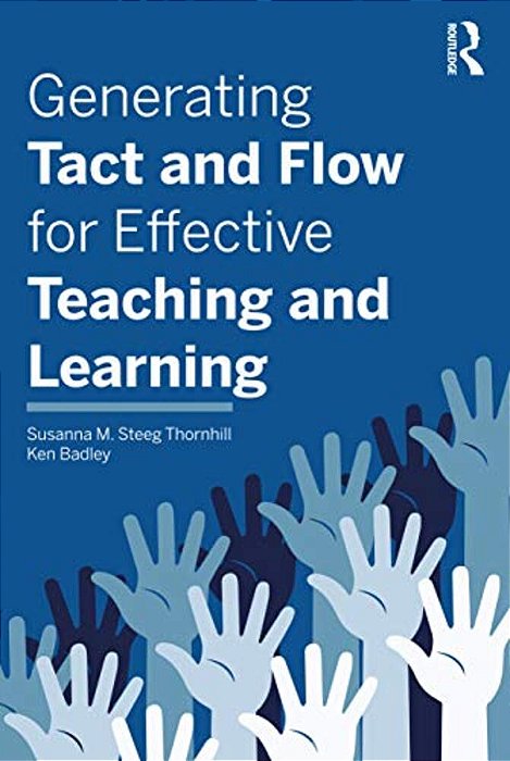 Generating Tact And Flow For Effective Teaching And Learning-..