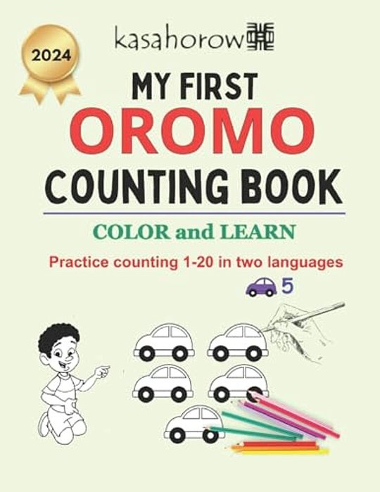 My First Oromo Counting Book: Colour And Learn 1 2 3-..