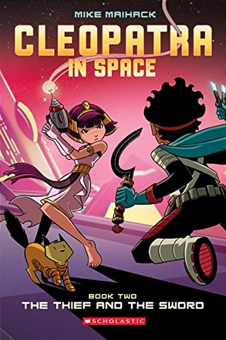 The Thief And The Sword: A Graphic Novel (Cleopatra In Space #2): Volume 2-..