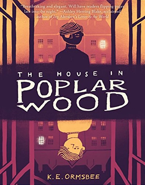 The House In Poplar Wood: (Fantasy Middle Grade Novel, Mystery Book For Middle School Kids)-..